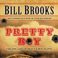 Cover Art for 9781893035683, Pretty Boy by Bill Brooks