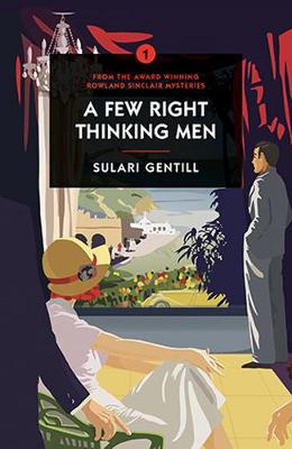 Cover Art for 9780857303578, Few Right Thinking Men by Sulari Gentill