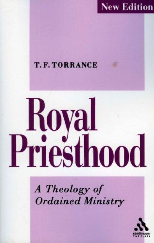 Cover Art for 9780567292223, Royal Priesthood by Thomas F. Torrance
