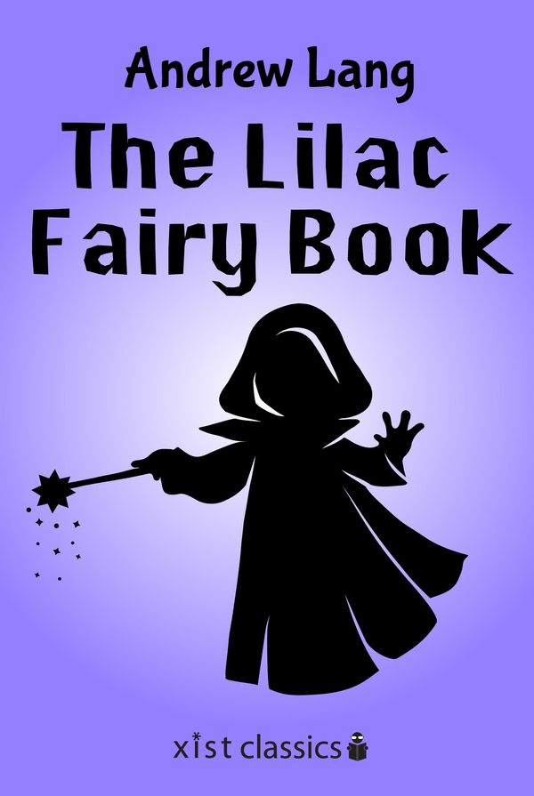 Cover Art for 9781623959203, The Lilac Fairy Book by Andrew Lang