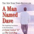 Cover Art for 9780613335959, A Man Named Dave: A Story of Triumph and Forgiveness by Dave Pelzer