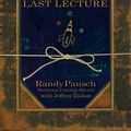 Cover Art for 9780733626821, The Last Lecture: Lessons in Living - the international bestseller by Randy Pausch