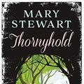 Cover Art for B004YD1K3K, Thornyhold by Mary Stewart