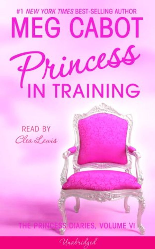 Cover Art for 9781400098743, The Princess Diaries, Volume VI: Princess in Training by Meg Cabot