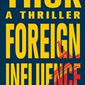 Cover Art for 9781416586609, Foreign Influence by Brad Thor