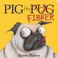 Cover Art for 9781760273910, Pig the Fibber by Aaron Blabey