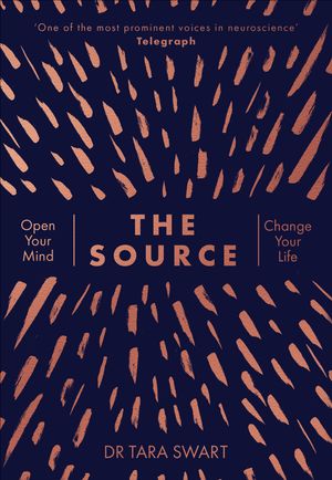 Cover Art for 9781785041990, The Source by Tara Swart