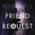 Cover Art for B01N6MTWYC, Friend Request by Laura Marshall