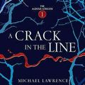 Cover Art for 9781846162831, A Crack in the Line by Michael Lawrence