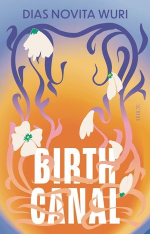 Cover Art for 9781957363622, Birth Canal by Dias Novita Wuri