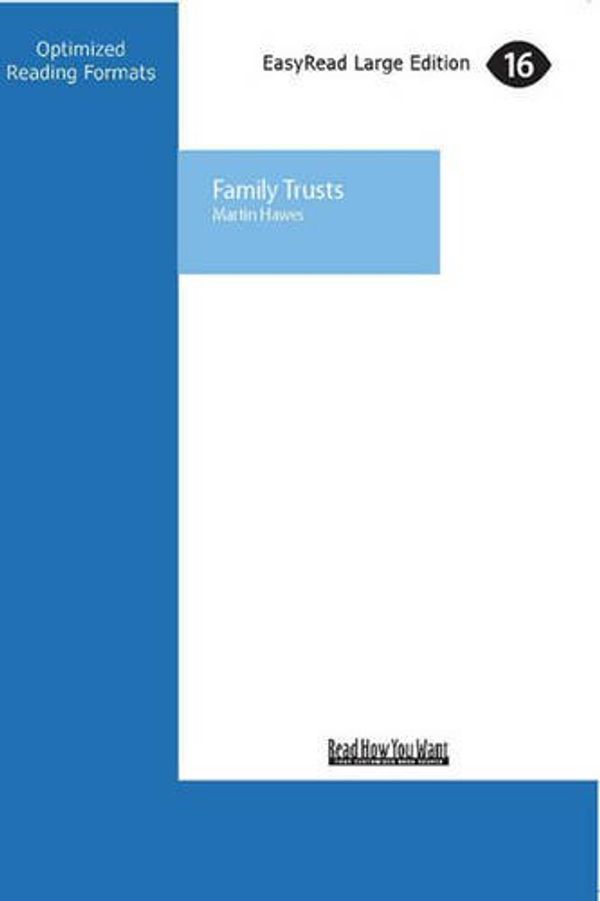 Cover Art for 9781459640696, Family Trusts by Hawes Martin