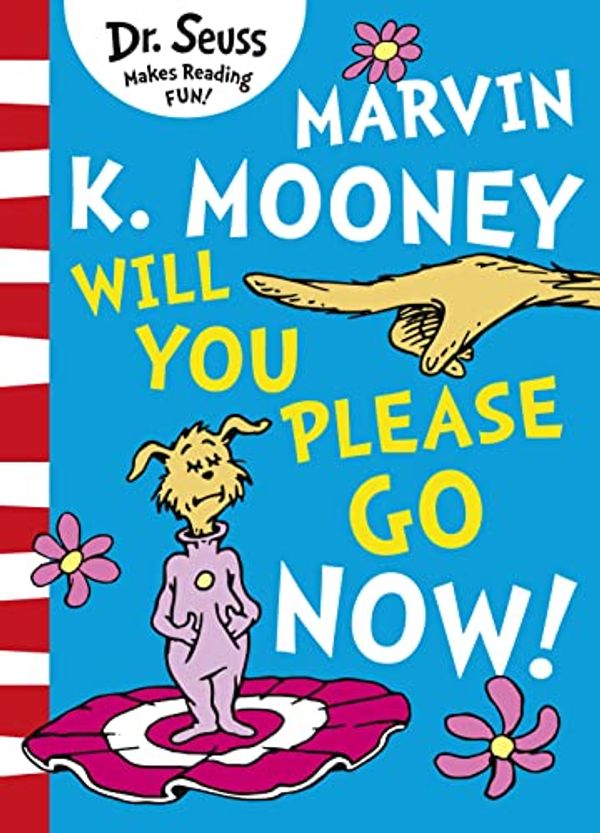 Cover Art for 9780008288105, Marvin K. Mooney Will You Please Go Now! by Dr. Seuss