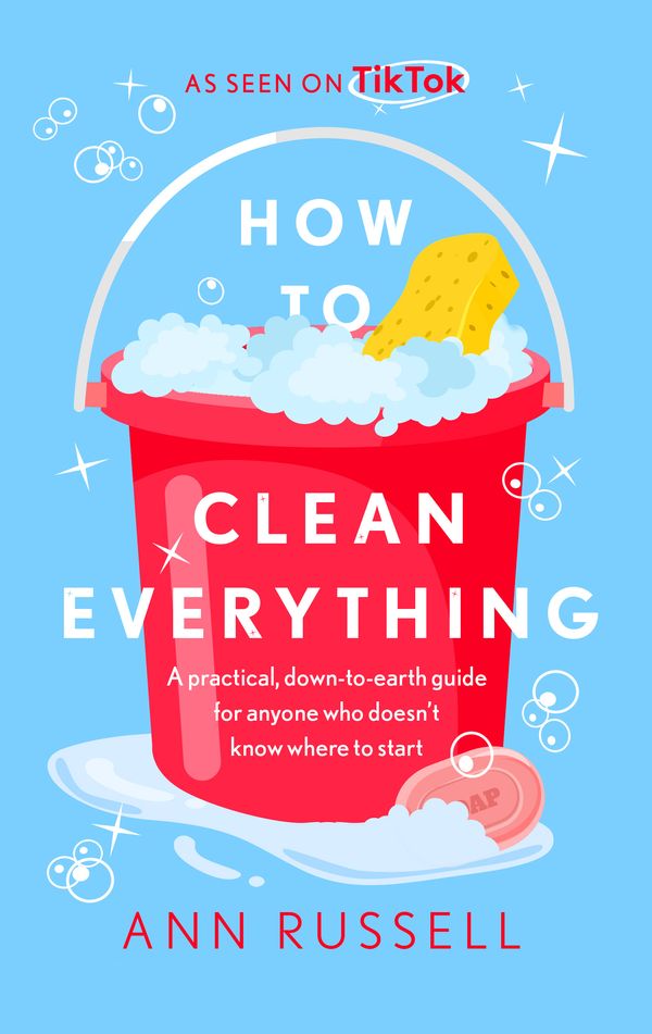 Cover Art for 9781472296238, How to Clean Everything by Ann Russell