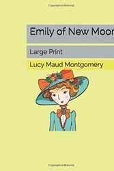 Cover Art for 9781706406297, Emily of New Moon: Large Print by Lucy Maud Montgomery