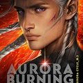Cover Art for B081B8XJNK, Aurora Burning by Amie Kaufman, Jay Kristoff