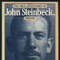 Cover Art for 9780434370504, The True Adventures of John Steinbeck, Writer by Jackson J. Benson