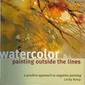Cover Art for 9781440321931, Watercolor Painting Outside the Lines by Linda Kemp