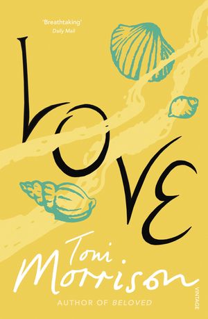 Cover Art for 9780099455493, Love by Toni Morrison