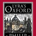 Cover Art for 9781409014096, Lyra's Oxford by Philip Pullman