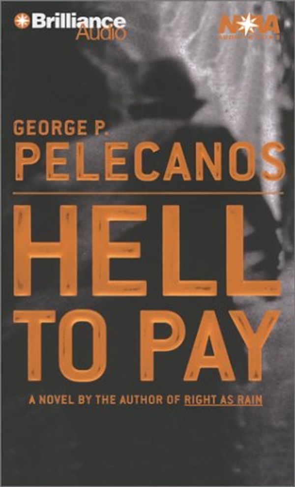 Cover Art for 9781587889608, Hell to Pay by George P. Pelecanos