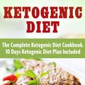 Cover Art for 9781311180988, Ketogenic Diet: The Complete Ketogenic Diet Cookbook. 10 Days Ketogenic Diet Plan Included by Martha Stewart