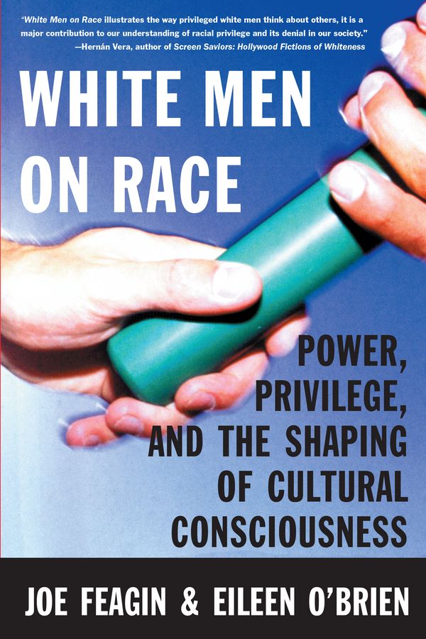 Cover Art for 9780807009833, White Men on Race by Joe R. Feagin