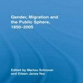 Cover Art for 9780415801720, Gender, Migration, and the Public Sphere, 1850?2005 by Marlou Schrover, Eileen Yeo