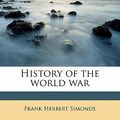 Cover Art for 9781171581673, History of the World War by Frank Herbert Simonds
