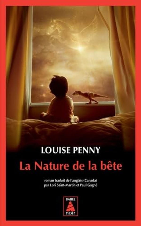 Cover Art for 9782330174330, La Nature de la bête by Louise Penny