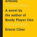 Cover Art for 9781984823151, Armada: A Novel by the Author of Ready Player One by Ernest Cline