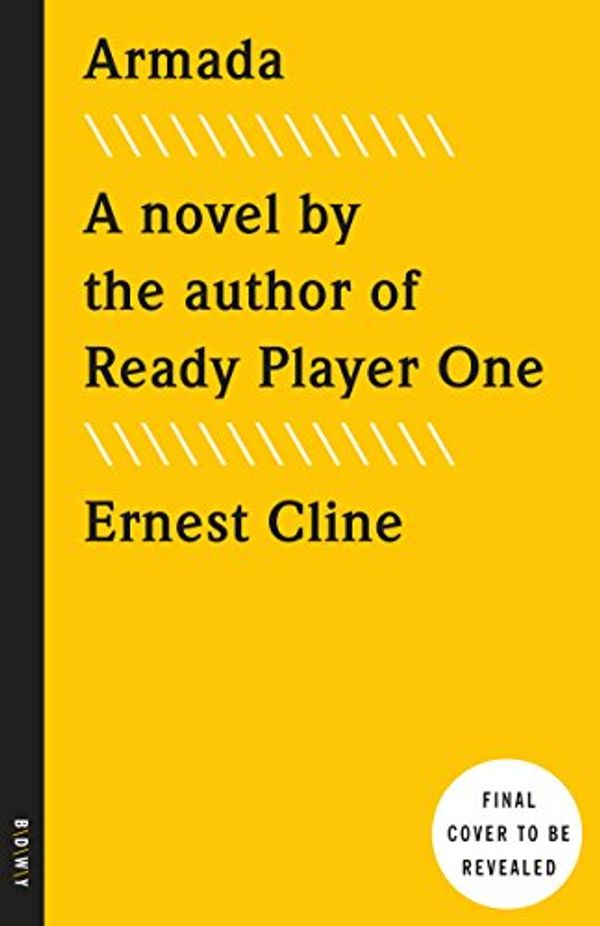 Cover Art for 9781984823151, Armada: A Novel by the Author of Ready Player One by Ernest Cline