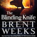 Cover Art for 9781841499079, The Blinding Knife by Brent Weeks