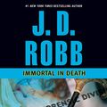 Cover Art for B002SQB738, Immortal in Death: In Death, Book 3: In Death, Book 3 by J. D. Robb