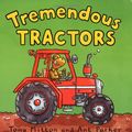 Cover Art for 9780753408322, Amazing Machines:Tremendous Tractor by Tony Mitton
