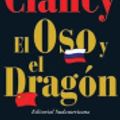 Cover Art for 9789500724388, El Oso y El Dragon / The Bear and the Dragon by TOM CLANCY