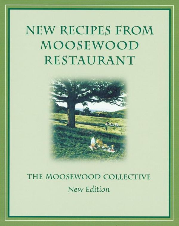 Cover Art for 9780307829320, New Recipes from Moosewood Restaurant, rev by Moosewood Collective Staff