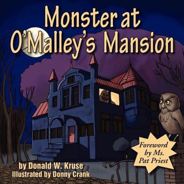 Cover Art for 9781596638549, Monster at O'Malley's Mansion by Donald W. Kruse