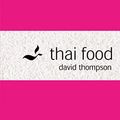 Cover Art for 8601200853520, Thai Food by David Thompson