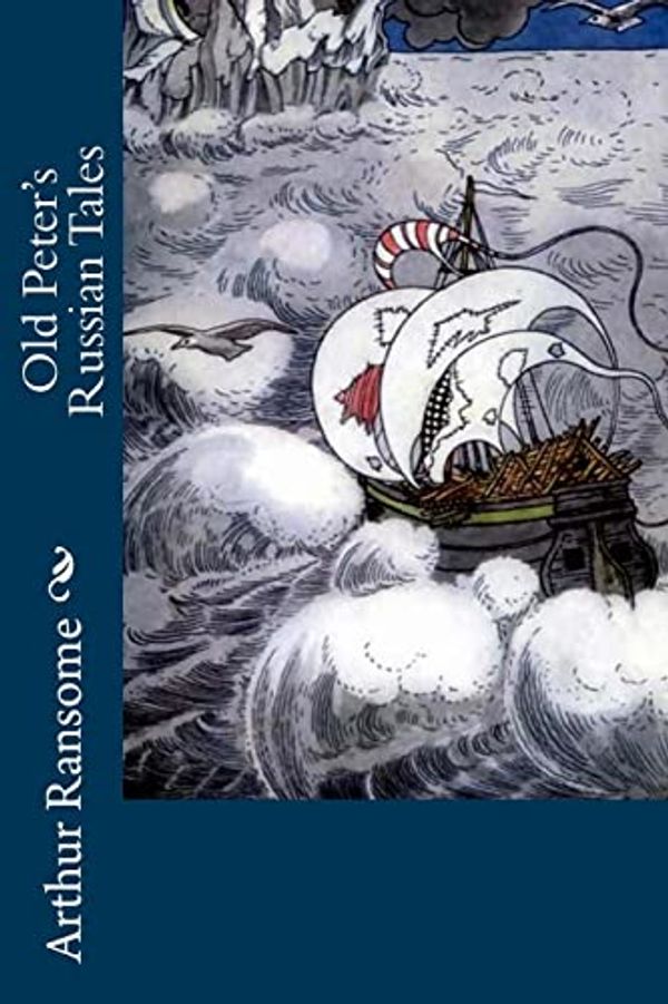 Cover Art for 9781987641073, Old Peter's Russian Tales by Arthur Ransome