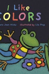 Cover Art for 9781589250574, I Like Colors by Barbara Jean Hicks