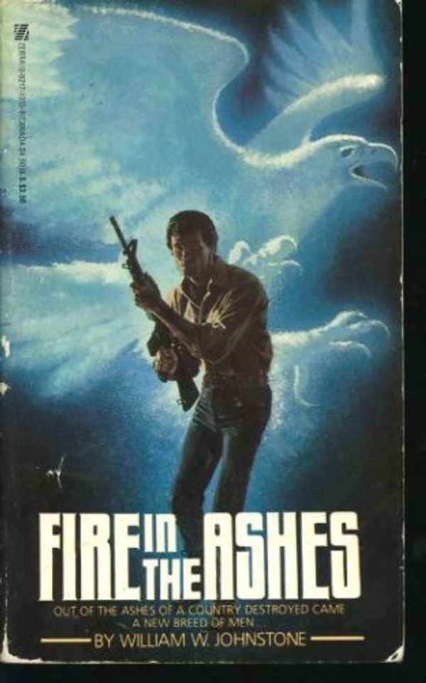 Cover Art for 9780821713105, Fire in the Ashes by William W Johnstone