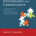Cover Art for 9781498223492, Integrative Approaches to Psychology and Christianity, 3rd Edition by David N. Entwistle