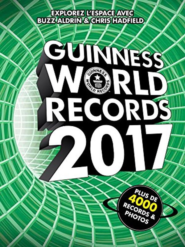 Cover Art for 9781897553497, Guinness World Records 2017 (Édition Française/French Edition) by Guinness World Records