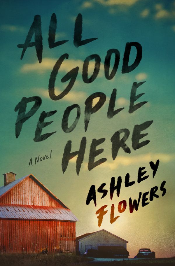 Cover Art for 9780593496473, All Good People Here by Ashley Flowers