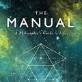 Cover Art for B072KZWHW4, The Manual: A Philosopher's Guide to Life (Stoic Philosophy Book 1) by Epictetus, Ancient Renewal, Sam Torode