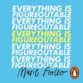 Cover Art for B07WPG3N42, Everything is Figureoutable: How One Simple Belief Can Help Us Overcome Any Obstacle and Create Unstoppable Success by Marie Forleo