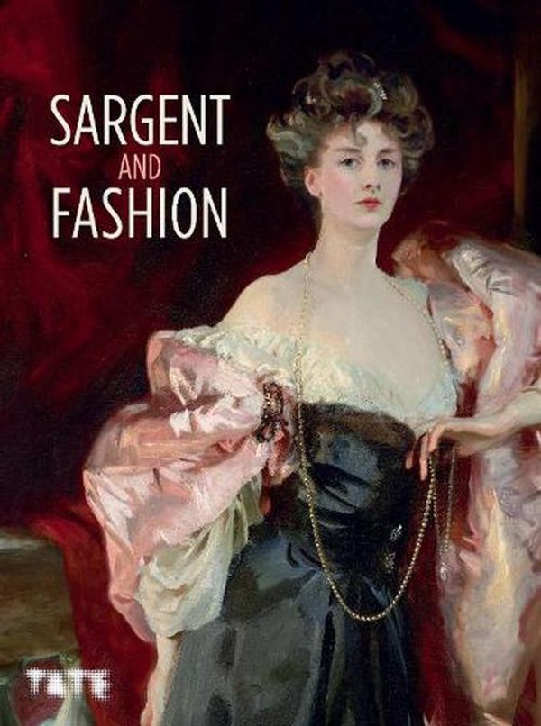 Cover Art for 9781849768948, Sargent and Fashion by Erica E. Hirshler