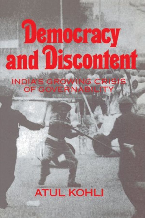 Cover Art for 9780521396929, Democracy and Discontent by Atul Kohli