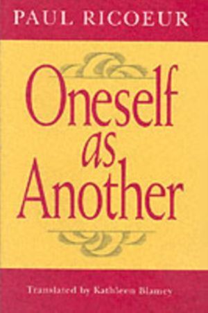 Cover Art for 9780226713298, Oneself as Another by Paul Ricoeur