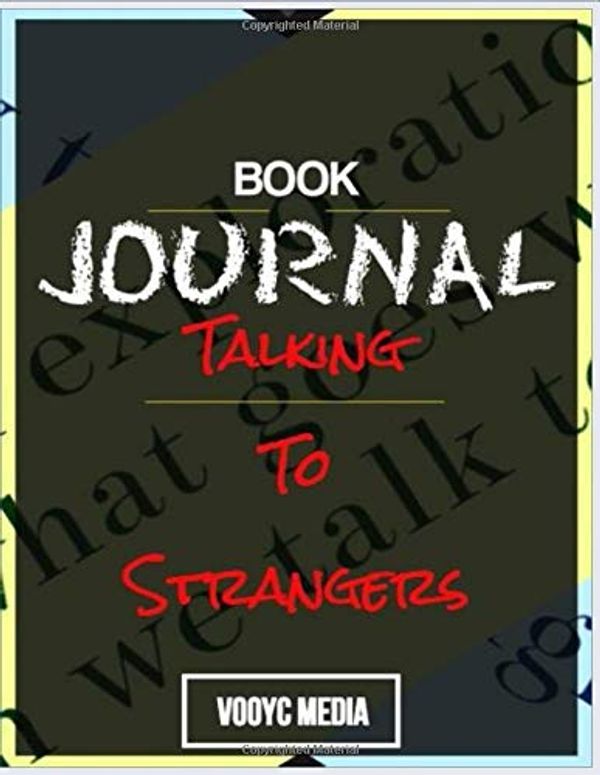 Cover Art for 9781708241063, Book Journal: Talking to Strangers by Malcolm Gladwell by Vooyc Media